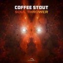 Coffee Stout - Soul Thrower (Original Mix)
