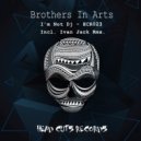 Brothers In Arts - I'm Not A Dj
