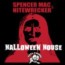 Spencer Mac & Nitewrecker - Halloween House (Original Mix)
