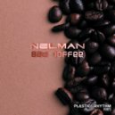 Nelman - Bad Coffee 2