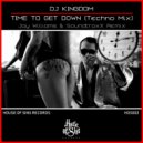 DJ Kingdom - Time To Get Down (SoundtraxX Remix)
