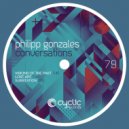 Philipp Gonzales - The Lost Art (Original Mix)
