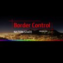 Border Control - Nation State (Original Mix)