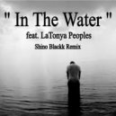 Shino Blackk feat. Latonya Peoples - A Dub Of Water