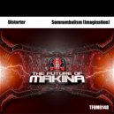 Distorter - Somnambulism (Imagination) (Original Mix)