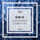 Onix - Emociones Complejas (Original Mix)