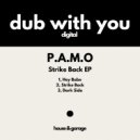 P.A.M.O - Strike Back (Original Mix)
