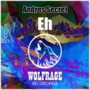Andres Secret - Eh