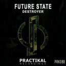 Future State - Destroyer (Original Mix)