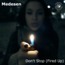 Medesen - Don't Stop (Fired Up)