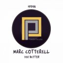 Marc Cotterell - You Better