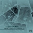 I1 Ambivalent - Destruction (Original Mix)