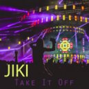 Jiki - Take It Off