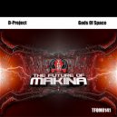 D-Project - Gods Of Space (Original Mix)