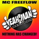 MC Freeflow - Nothing Has Changed