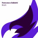 Francesco Ballarini - Brash