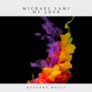 Michael Lami - My Love