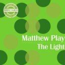 Matthew Play - The Light (Original Mix)