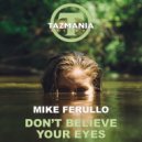 Mike Ferullo - Don't Believe Your Eyes