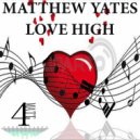 Matthew Yates - Love High