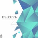 EQ (ZA) - Hold On (Groove Govnor & Wolta Remix)
