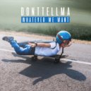 DONTTELLMA - Whatever We Want