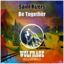 Saint Rizers - Be Together (Original Mix)