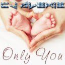 CJ Alexis - Only You (DJ 156 BPM Remix)