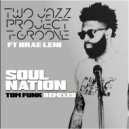 Two Jazz Project & T-Groove feat. Brae Leni - Soul Nation