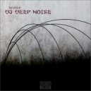 DJ Deep Noise - Dark Institute (Original Mix)
