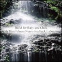 Mindfulness Neuro Feedback Laboratory - Morning & Sleep