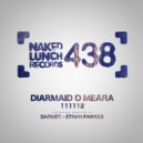 Diarmaid O Meara - 111 (Ethan Fawkes Remix)