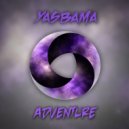 Yasbama - Adventure (Original Mix)