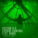 Doctor B meets Groove Control featuring Nikki - Hands Of Time