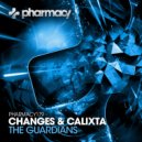 Changes & Calixta - The Guardians (Original Mix)