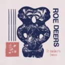 Roe Deers - It Takes Two