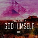 Erik Sibelle - God Himself