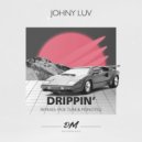 Johny Luv - Drippin