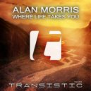 Alan Morris - Where Life Takes You