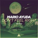 Mario Ayuda feat. Dolly Rae - Don\'t Feel Right (Original Mix)