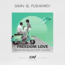 Savin & Pushkarev - Freedom Love