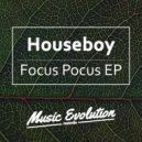 Houseboy - Focus Pocus