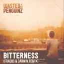 Wasted Penguinz - Bitterness (Fracus & Darwin Radio Edit)