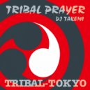 DJ Takemi - Tribal Prayer (Original Mix)