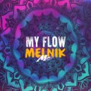 MC Melnik - My Flow