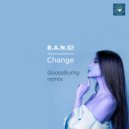 B.A.N.G! - Change