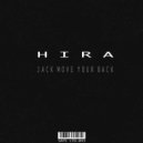 Hira - Jack Move Your Back (Original Mix)