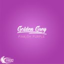 Golden Grey - Pinkish Purple (RJ Thomas Remix)