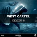West Cartel - Ready 4 (Original Mix)