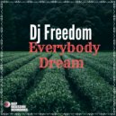 Dj Freedom - Everybody Dream (Original Mix)